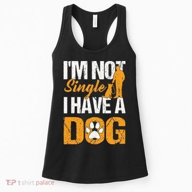 Funny I'm Not Single I Have A Dog Women's Tank Top