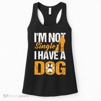Funny I'm Not Single I Have A Dog Women's Tank Top thumb 0