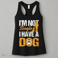 Funny I'm Not Single I Have A Dog Women's Tank Top thumb 3