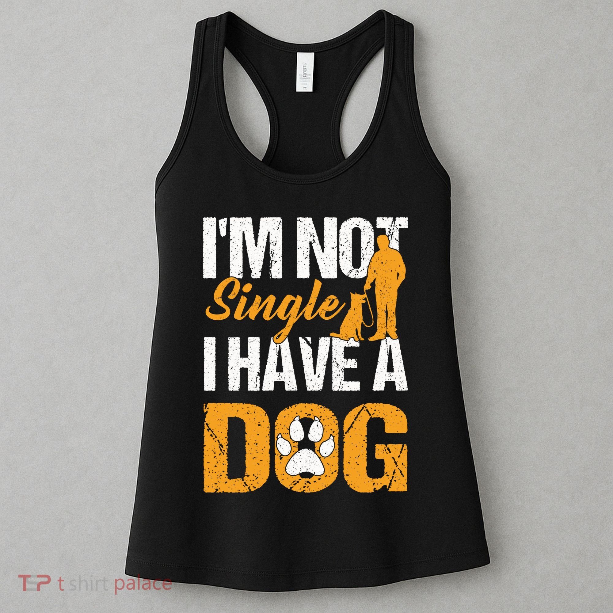 Funny I'm Not Single I Have A Dog Women's Tank Top