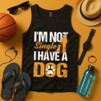 Funny I'm Not Single I Have A Dog Tank Top thumb 4