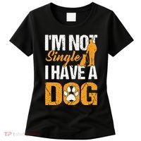 Funny I'm Not Single I Have A Dog Women's T-Shirt thumb 0