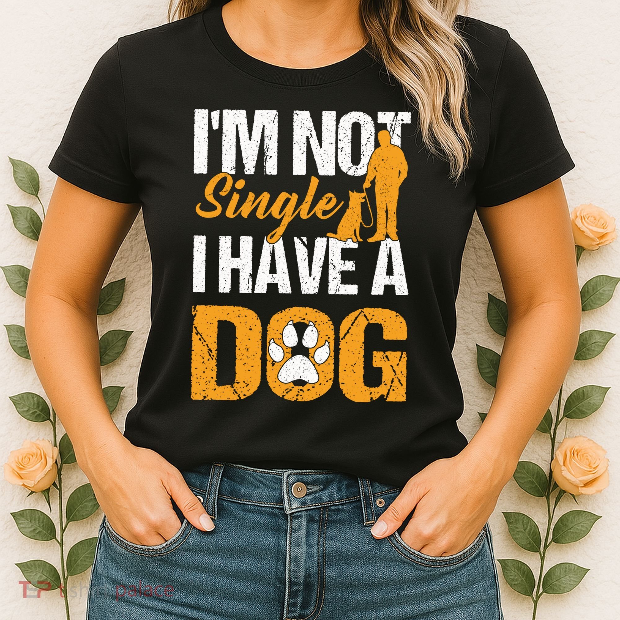 Funny I'm Not Single I Have A Dog Women's T-Shirt