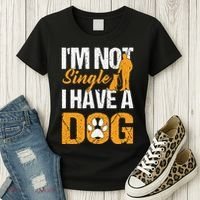 Funny I'm Not Single I Have A Dog Women's T-Shirt thumb 3