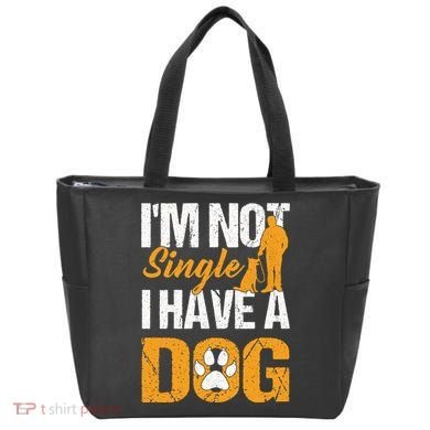 Funny I'm Not Single I Have A Dog Tote Bag