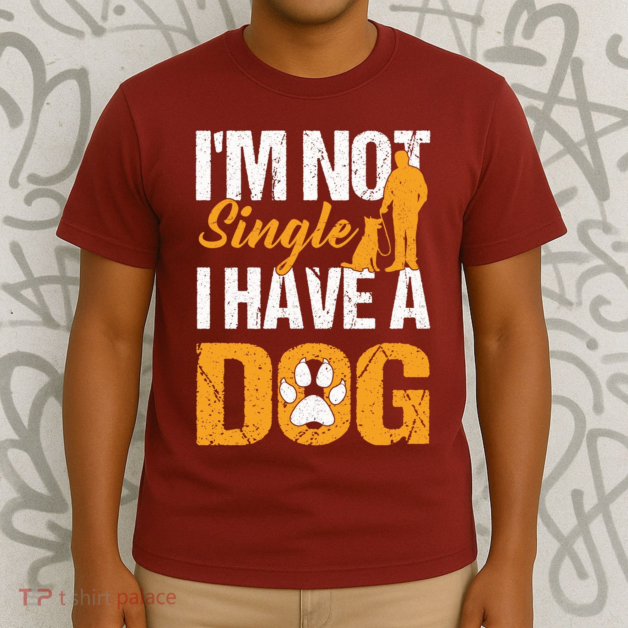 Funny I'm Not Single I Have A Dog T-Shirt