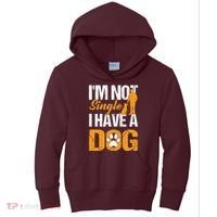 Funny I'm Not Single I Have A Dog Kids Hoodie thumb 0