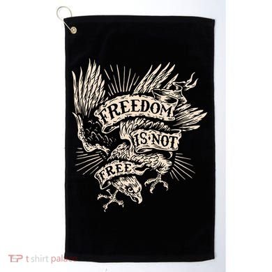Freedom Is Not Free Eagle Golf Towel