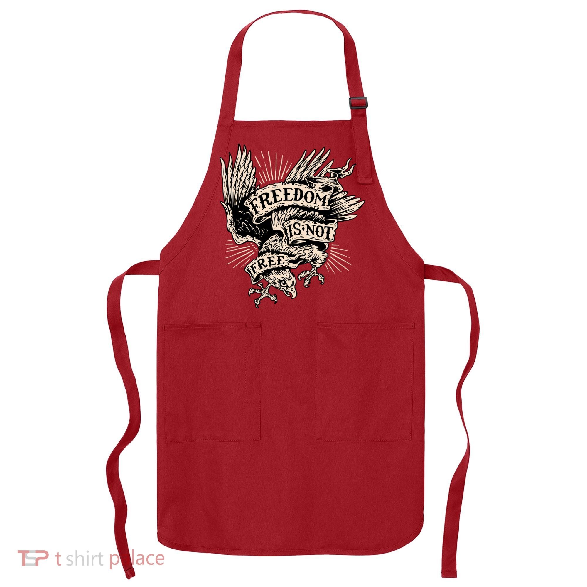 Freedom Is Not Free Eagle Apron