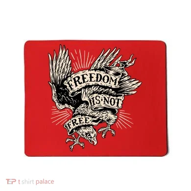 Freedom Is Not Free Eagle Mousepad