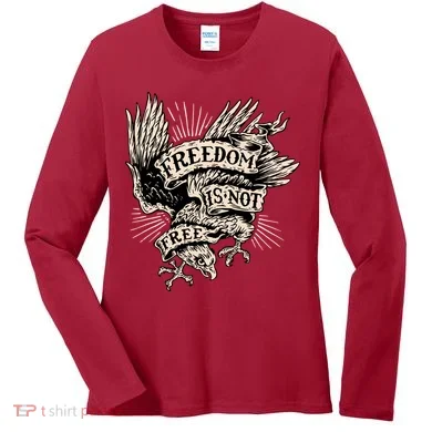 Freedom Is Not Free Eagle Women's Long Sleeve Shirt