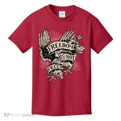 Freedom Is Not Free Eagle Kids T-Shirt