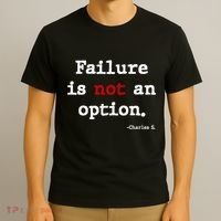 Failure Is Not An Option T-Shirt thumb 3