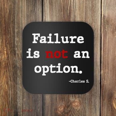 Failure Is Not An Option Coaster