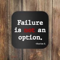 Failure Is Not An Option Coaster thumb 0