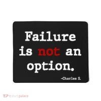 Failure Is Not An Option Mousepad thumb 0
