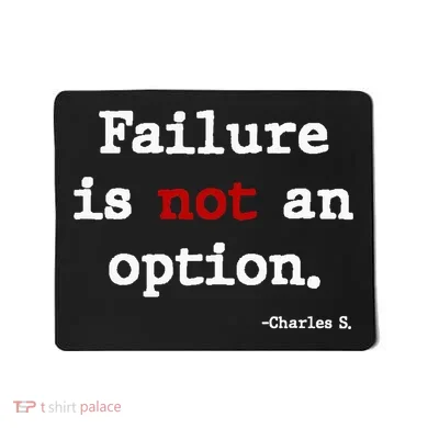 Failure Is Not An Option Mousepad