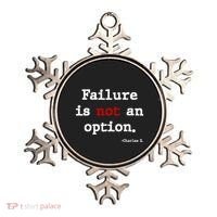 Failure Is Not An Option Ornament thumb 0