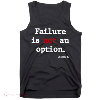 Failure Is Not An Option Tank Top