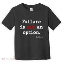 Failure Is Not An Option Toddler T-Shirt thumb 0