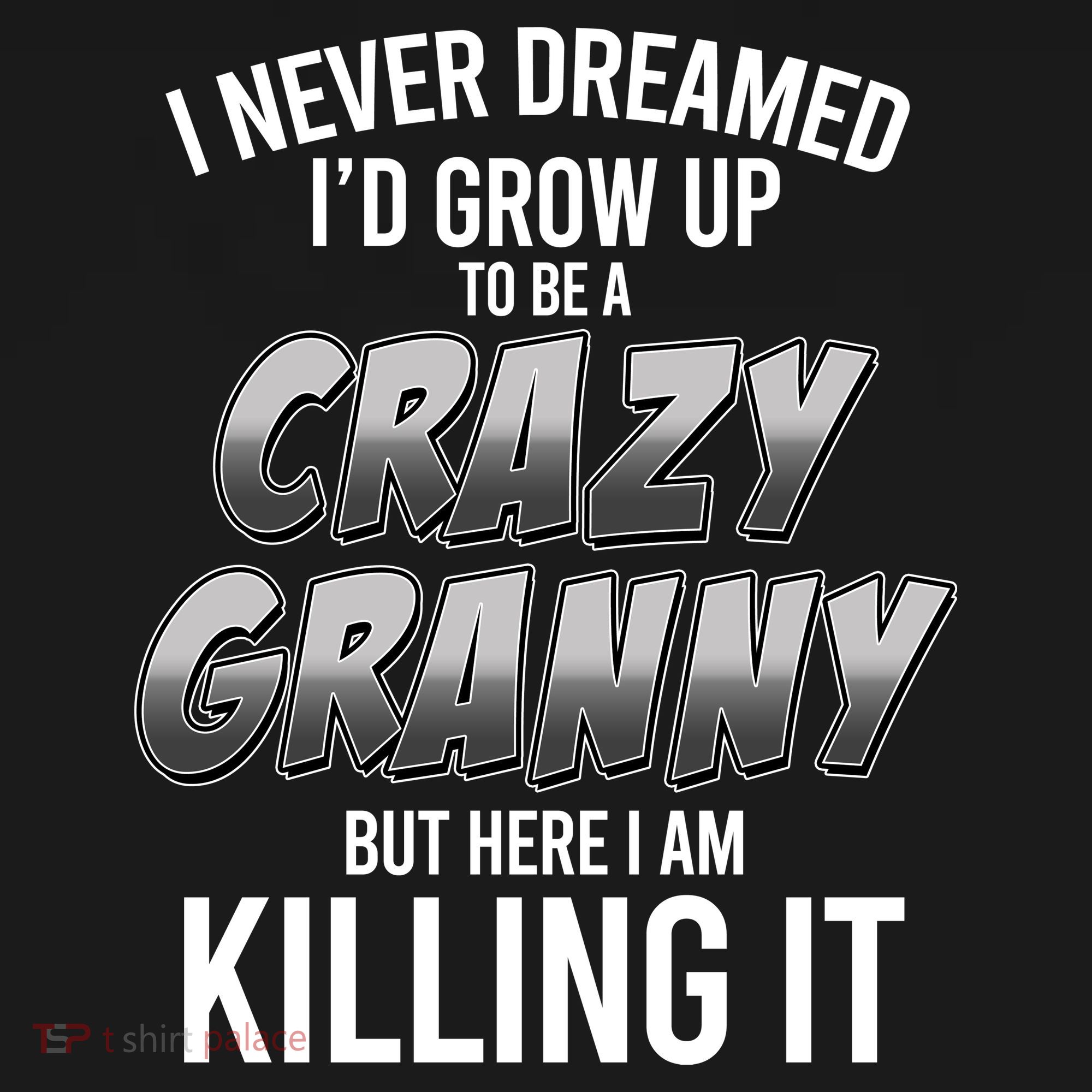 Funny I Never Dreamed I'd Grow Up To Be A Crazy Granny Ornament
