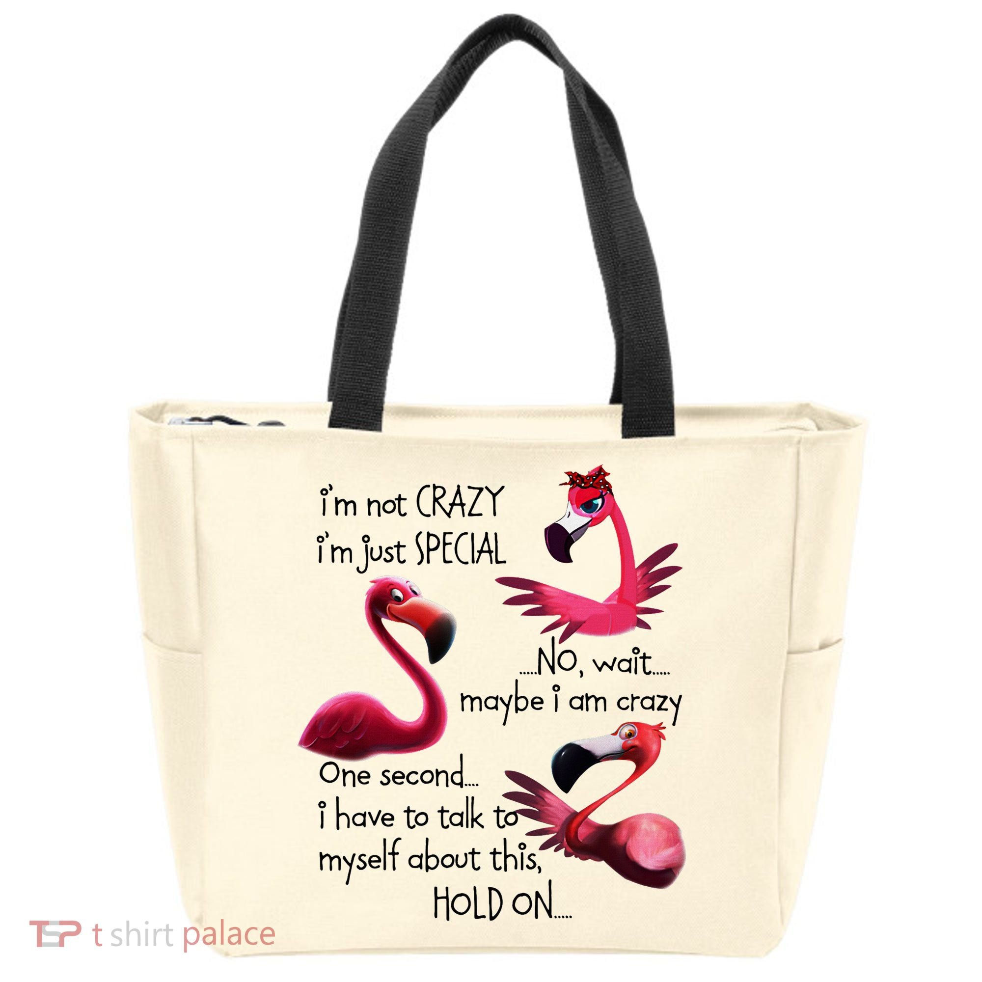 Flamingo IM Not Crazy IM Just Special Funny MotherS Day Tote Bag