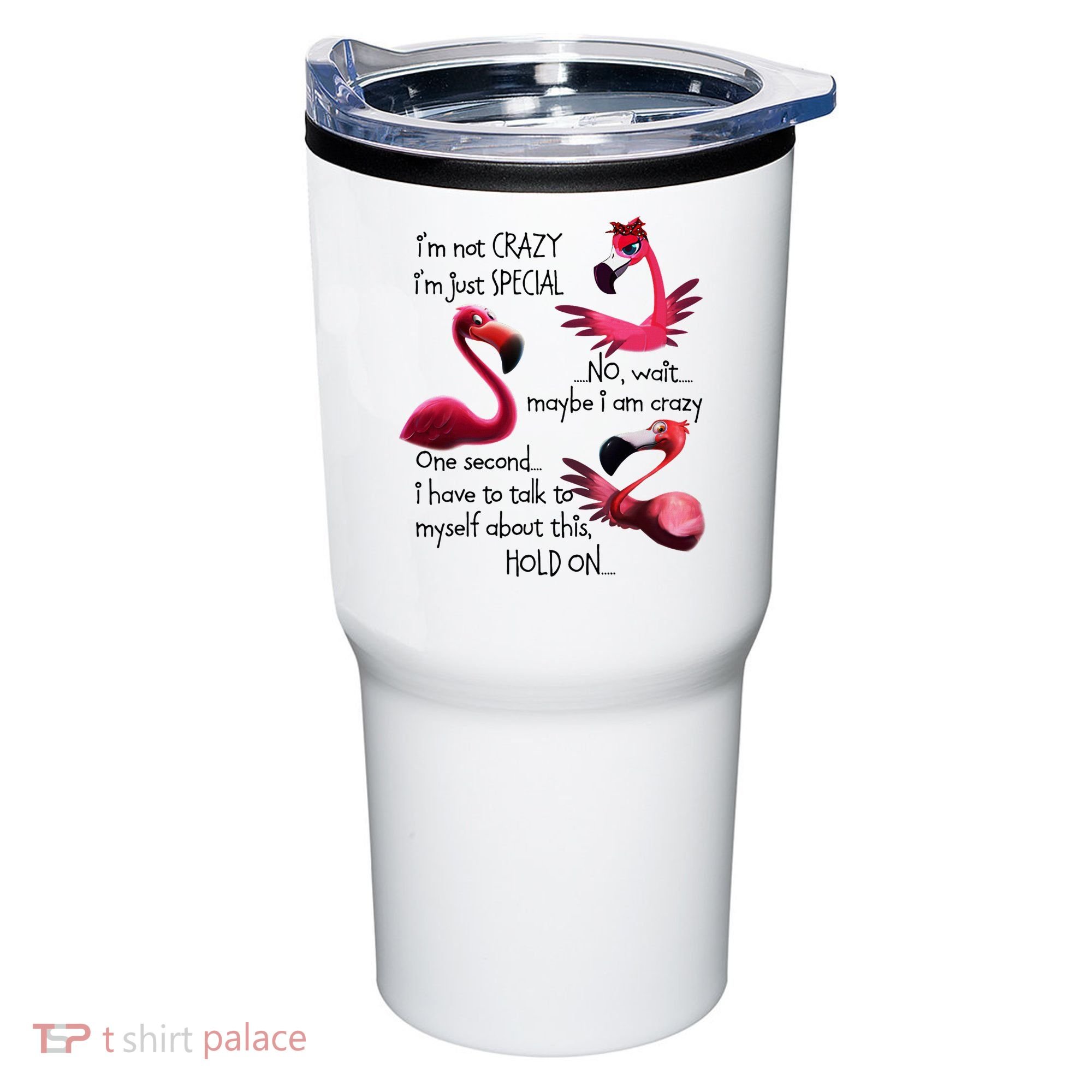 Flamingo IM Not Crazy IM Just Special Funny MotherS Day Tumbler