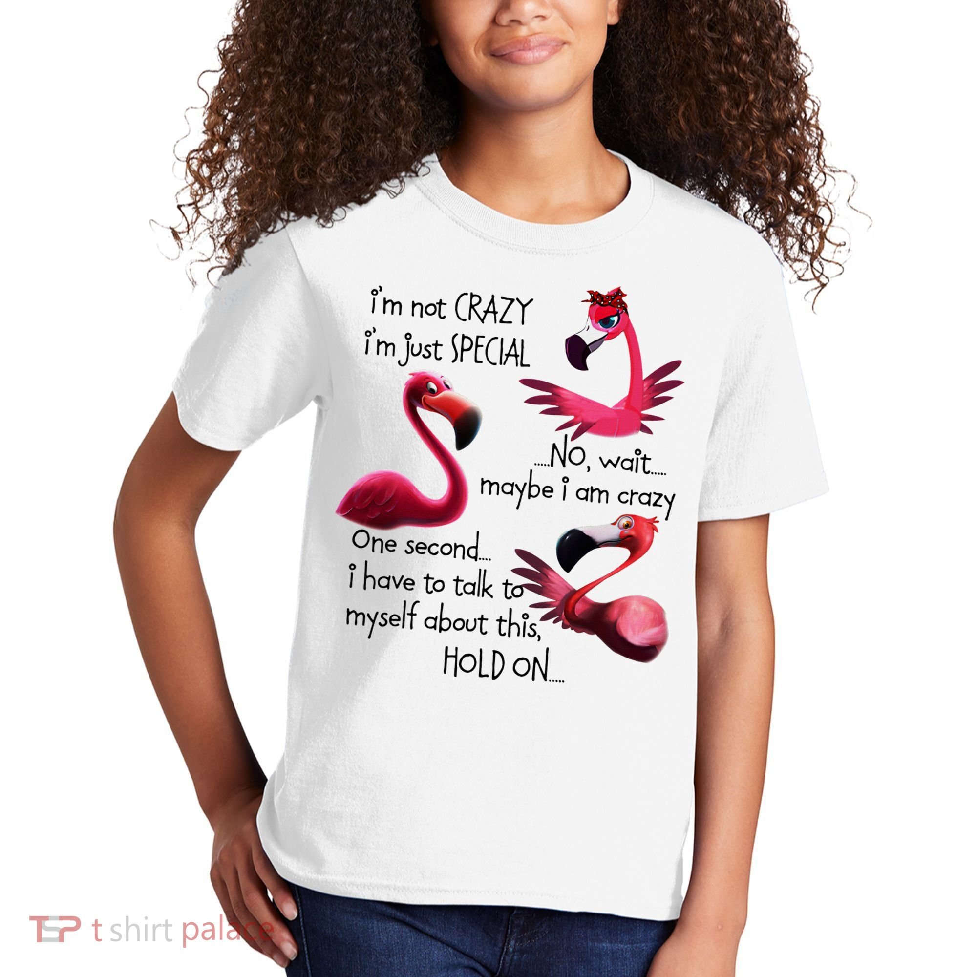 Flamingo IM Not Crazy IM Just Special Funny MotherS Day Kids T-Shirt