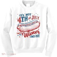 Funny ItS Not 4th Of July Until My Wiener Comes Out Kids Sweatshirt thumb 0