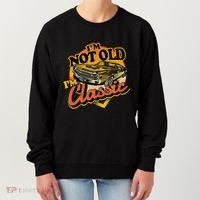 Funny I'm Not Old I'm Classic Retro Muscle Car Birthday Women's Sweatshirt thumb 0