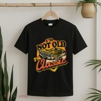 Funny I'm Not Old I'm Classic Retro Muscle Car Birthday T-Shirt thumb 2