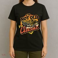 Funny I'm Not Old I'm Classic Retro Muscle Car Birthday T-Shirt thumb 4