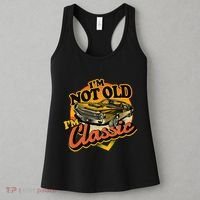 Funny I'm Not Old I'm Classic Retro Muscle Car Birthday Women's Tank Top thumb 3