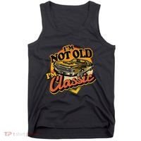 Funny I'm Not Old I'm Classic Retro Muscle Car Birthday Tank Top thumb 0