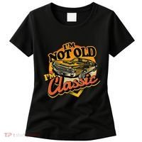 Funny I'm Not Old I'm Classic Retro Muscle Car Birthday Women's T-Shirt thumb 0