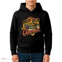 Funny I'm Not Old I'm Classic Retro Muscle Car Birthday Kids Hoodie thumb 4