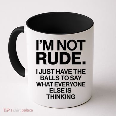 Funny Im Not Rude Coffee Mug