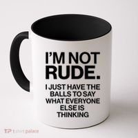 Funny Im Not Rude Coffee Mug thumb 0