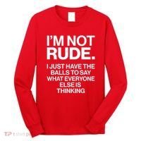 Funny Im Not Rude Long Sleeve Shirt thumb 0