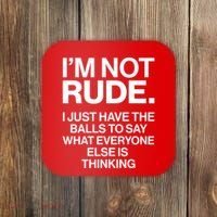 Funny Im Not Rude Coaster thumb 0