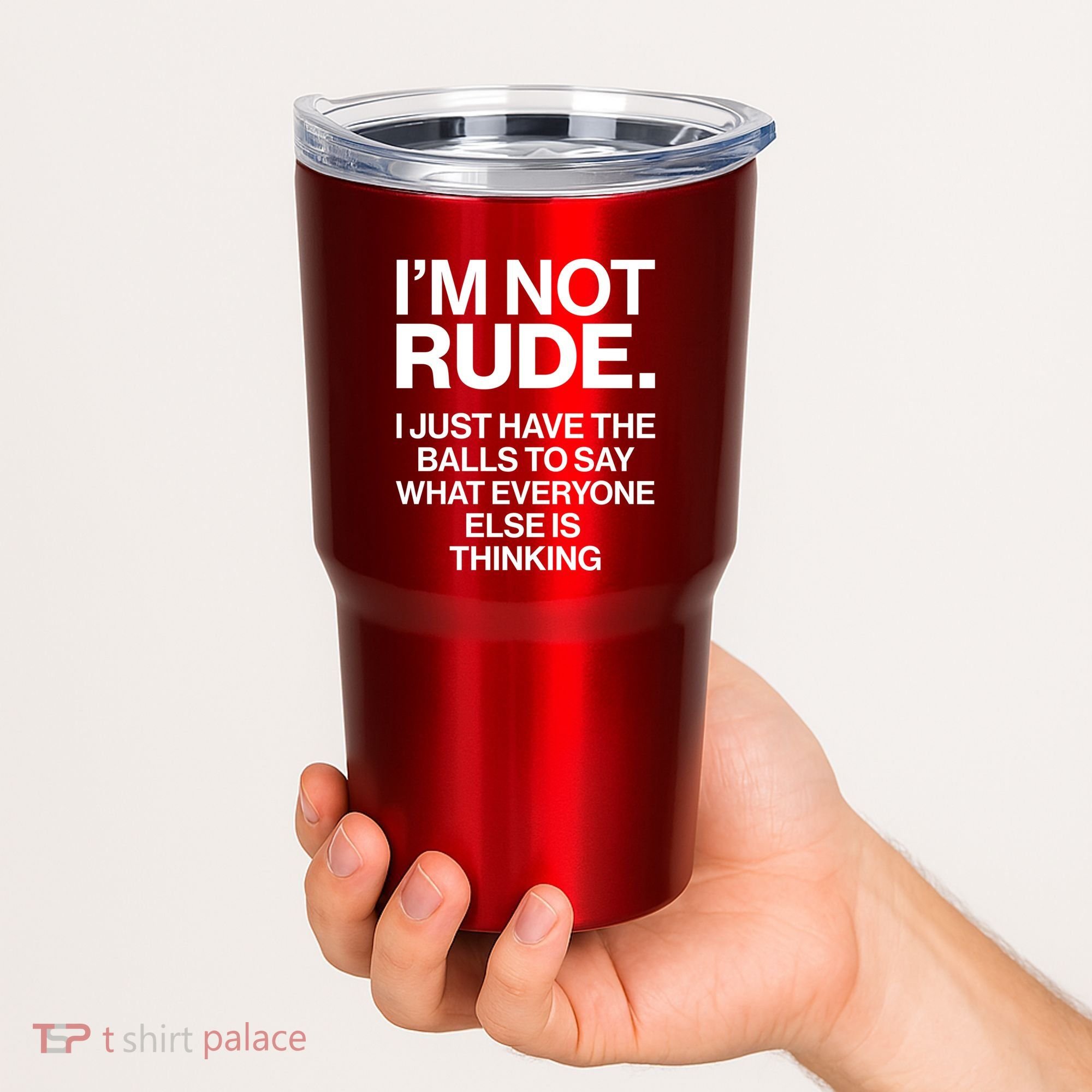 Funny Im Not Rude Tumbler
