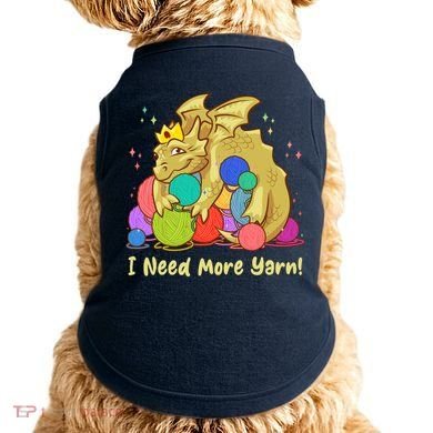 Funny I Need More Yarn Dragon Hoarding Yarn Doggie Tank