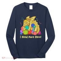 Funny I Need More Yarn Dragon Hoarding Yarn Long Sleeve Shirt thumb 0
