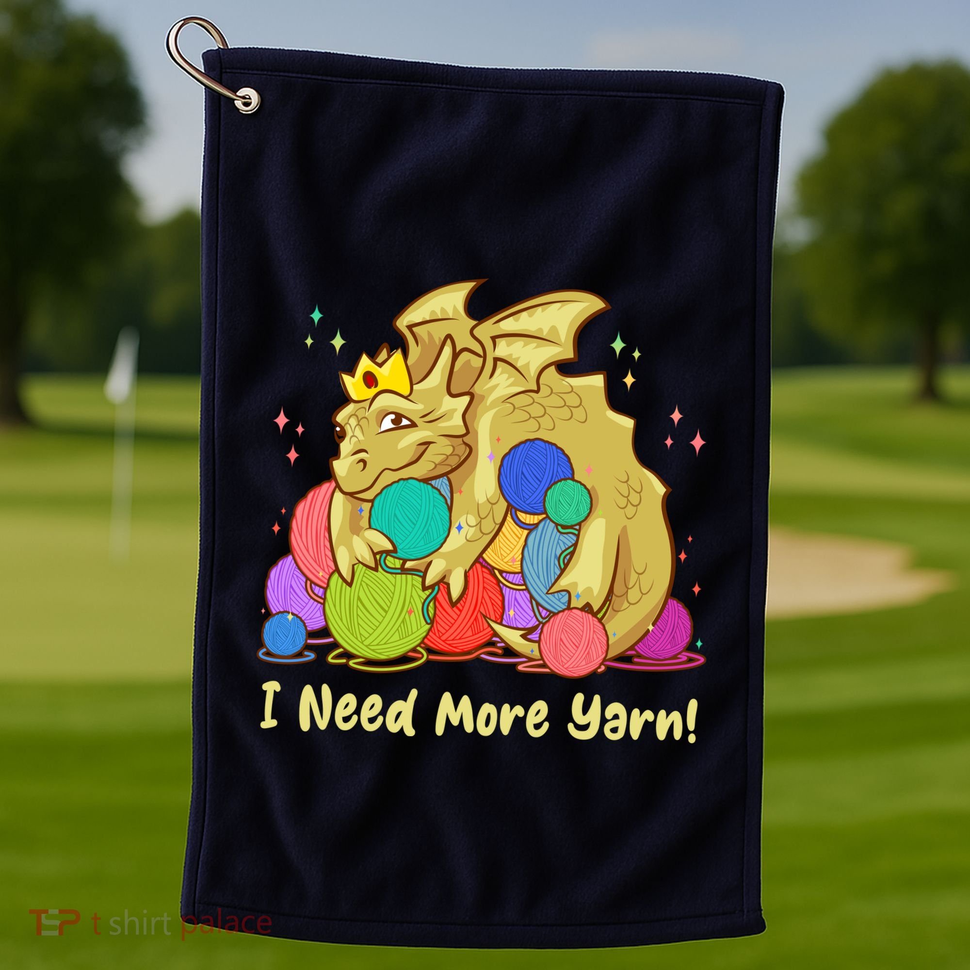 Funny I Need More Yarn Dragon Hoarding Yarn Golf Towel