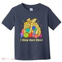 Funny I Need More Yarn Dragon Hoarding Yarn Toddler T-Shirt thumb 0