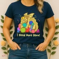 Funny I Need More Yarn Dragon Hoarding Yarn Women's T-Shirt thumb 2