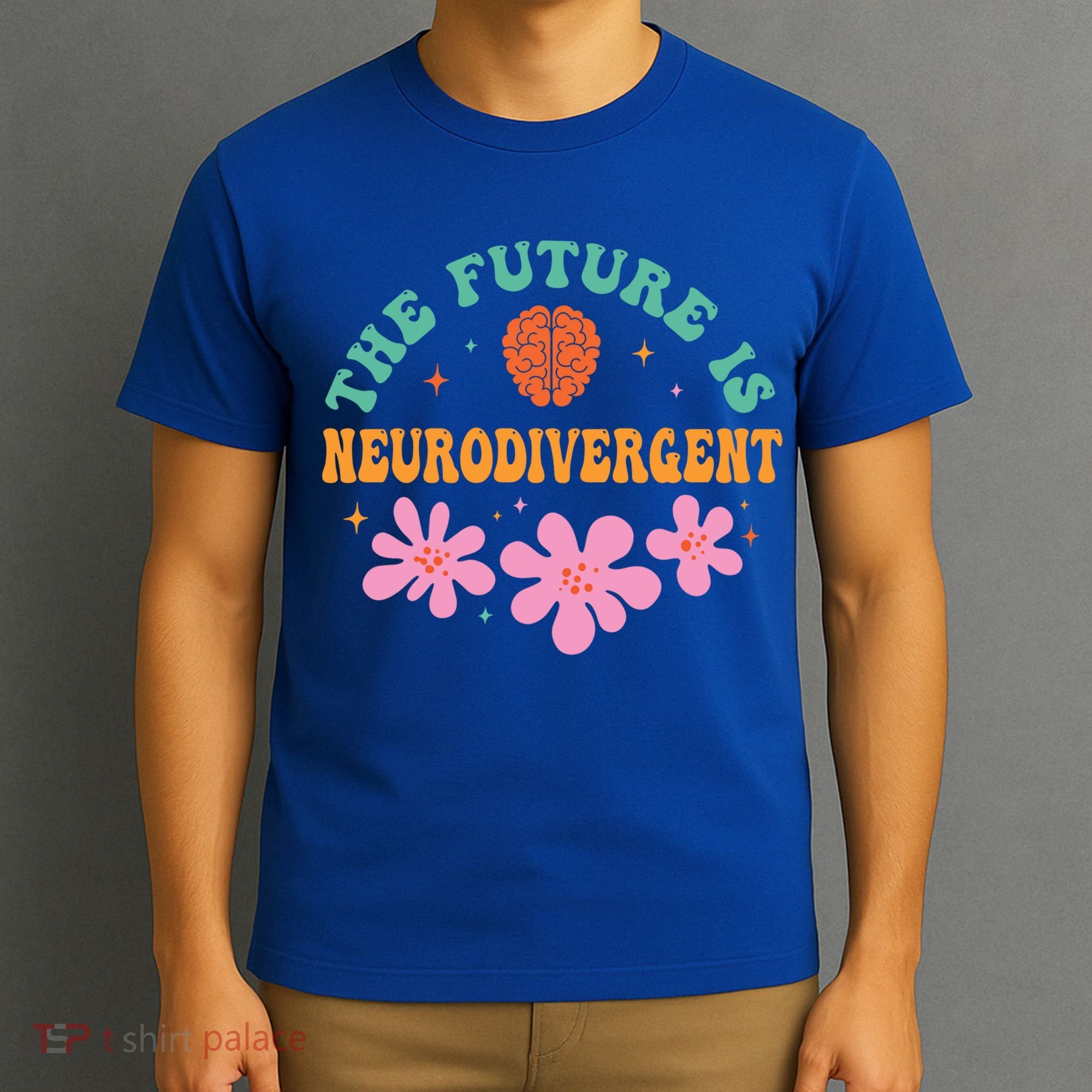 Future Is Neurodivergent Neurodiversity Autism Cute Gift T-Shirt