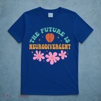 Future Is Neurodivergent Neurodiversity Autism Cute Gift T-Shirt thumb 5