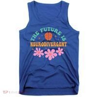 Future Is Neurodivergent Neurodiversity Autism Cute Gift Tank Top thumb 0