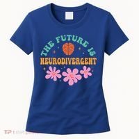 Future Is Neurodivergent Neurodiversity Autism Cute Gift Women's T-Shirt thumb 0